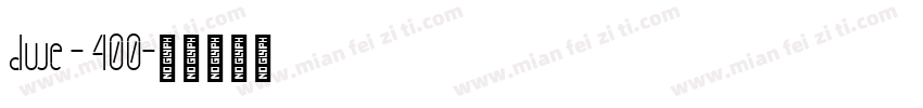 dwe - 400字体转换